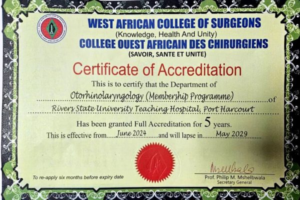 WEST AFRICAN COLLEGE OF SURGEONS GRANTS FULL 5 YEARS ACCREDITATION FOR MEMBERSHIP AND FELLOWSHIP PROGRAMMES TO THE EAR NOSE AND THROAT DEPARTMENT OF THE RSUTH EFFECTIVE JUNE 2024