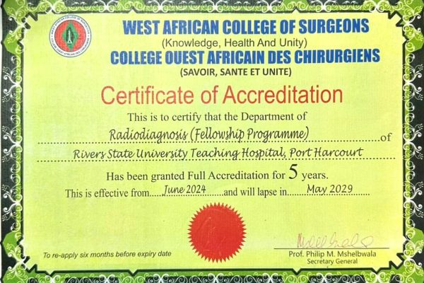 RIVERS STATE UNIVERSITY TEACHING HOSPITAL’S RADIOLOGY DEPARTMENT AWARDED FULL 5-YEAR ACCREDITATION FROM WEST AFRICAN COLLEGE OF SURGEONS